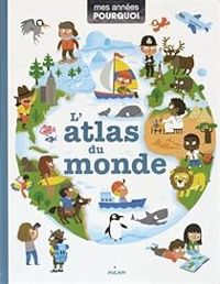 Couverture du livre L'atlas du monde - Pascale Hedelin