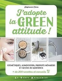 Stephanie Chica - J'adopte la green attitude !