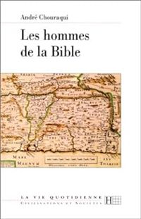 Andre Chouraqui - Les hommes de la Bible