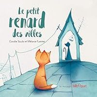 Couverture du livre Le petit renard des villes - Coralie Saudo