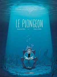 Couverture du livre Le plongeon - histoire complète - Severine Vidal - Victor L Pinel