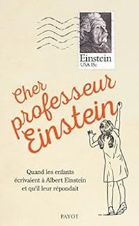 Alice Calaprice - Cher professeur Einstein