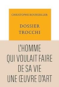 Christophe Bourseiller - Dossier Trocchi 