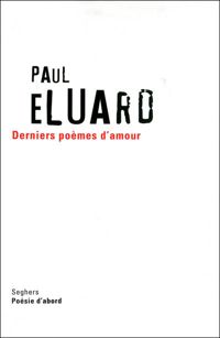 Couverture du livre Les derniers poèmes d'amour - Paul Luard