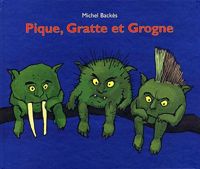 Michel Backès - Pique, Gratte et Grogne