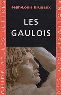 Couverture du livre Les gaulois - Jean Louis Brunaux