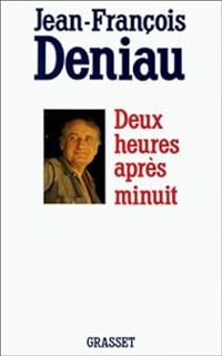 Jean Francois Deniau - Deux heures après minuit