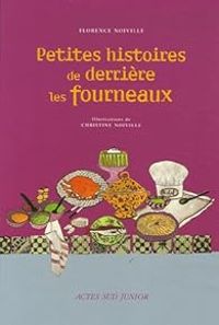 Couverture du livre Petites histoires de derrière les fourneaux - Florence Noiville