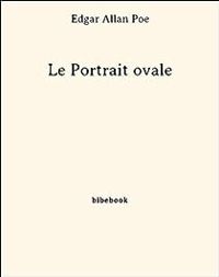 Couverture du livre Le portrait ovale - Edgar Allan Poe