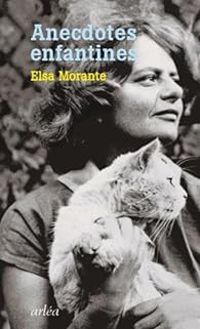 Elsa Morante - Anecdotes enfantines