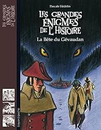 Pascale Hedelin - Les grandes énigmes de l'Histoire 