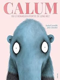 Couverture du livre Calum ou le bonheur à portée de long nez - Rachel Corenblit