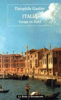 Couverture du livre Italia - Voyage en Italie - Theophile Gautier