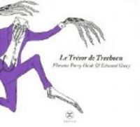 Florence Parry Heide - Edward Gorey - Le Trésor de Treehorn