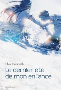 Couverture du livre Le Dernier Été de mon enfance - Shin Takahashi