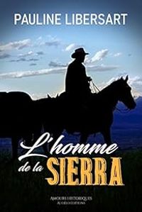 Pauline Libersart - L'homme de la sierra