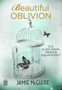 Couverture du livre Beautiful Oblivion - Jamie Mcguire