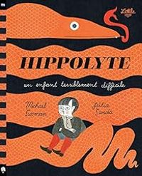 Couverture du livre Hippolyte : Un enfant terriblement difficile - Julia Sarda