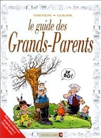 Couverture du livre Le guide des grands-parents en BD - Jacky Goupil - Jean Christophe Grenon