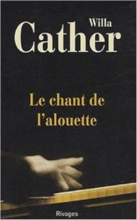 Willa Cather - Le chant de l'alouette