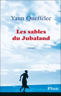 Couverture du livre Les sables du Jubaland - Yann Queffelec