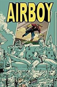 Couverture du livre Airboy - James Robinson - Greg Hinkle