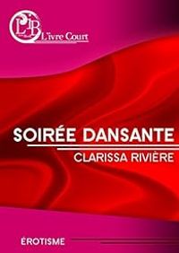 Couverture du livre Soirée dansante - Clarissa Riviere