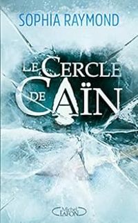 Couverture du livre Le cercle de Caïn - Sophia Raymond