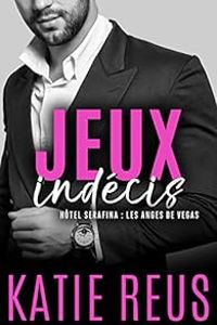 Couverture du livre Jeux indécis - Katie Reus