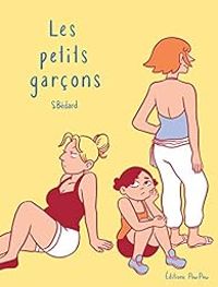 Couverture du livre Les petits garçons - Sophie Bedard