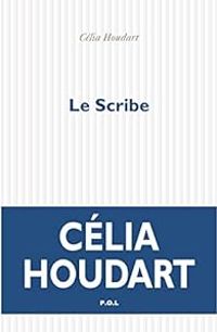 Celia Houdart - Le scribe