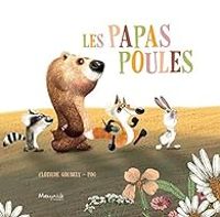 Couverture du livre Les papa poules - Clotilde Goubely