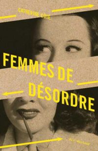 Couverture du livre Femmes de desordre - Catherine Cote