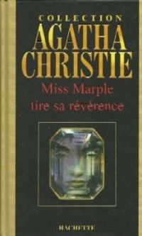 Agatha Christie - Miss Marple tire sa révérence