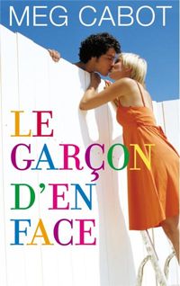 Couverture du livre Le garçon d'en face - Meg Cabot