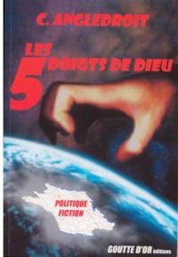 Couverture du livre Les 5 doigts de Dieu - Ciceron Angledroit