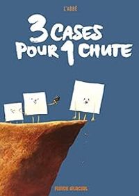 Couverture du livre 3 cases pour 1 chute - Labbe 