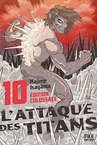 Hajime Isayama - L'attaque des titans - Edition colossale