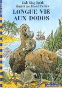 Dick King-smith - David Parkins - Longue vie aux dodos