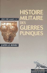 Couverture du livre Histoire militaire des guerres puniques  - Yann Le Bohec