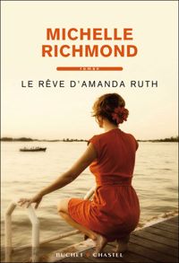 Michelle Richmond - Le rêve d'Amanda Ruth