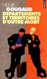 Couverture du livre Départements et territoires d'outre mort - Henri Gougaud