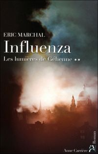 Eric Marchal - Influenza, N° 2 : Les lumières de Géhenne