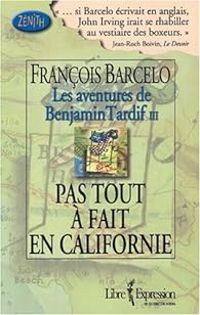 Francois Barcelo - Pas tout à fait en Californie