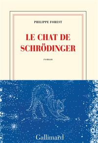 Couverture du livre Le chat de Schrödinger - Philippe Forest