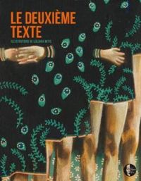 Couverture du livre Le deuxième texte - Ric Chevillard - Stanislas Wails - Lea Arthemise - Fanny Wallendorf