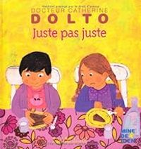 Catherine Dolto Tolitch - Colline Faure Poiree - Juste pas juste