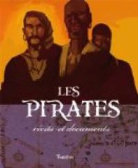 Couverture du livre Les Pirates : Récits et documents - Dominique Joly