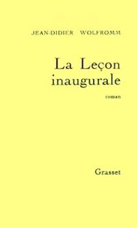 Jean Didier Wolfromm - La leçon inaugurale