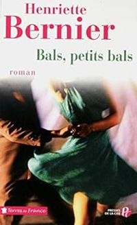 Henriette Bernier - Bals, petits bals